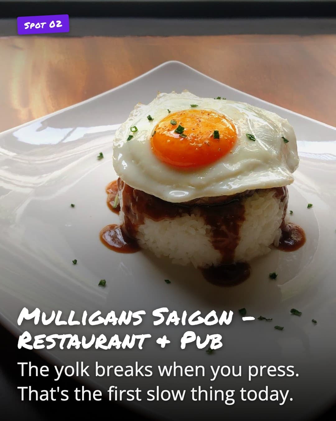 Mulligans Saigon fried egg on rice